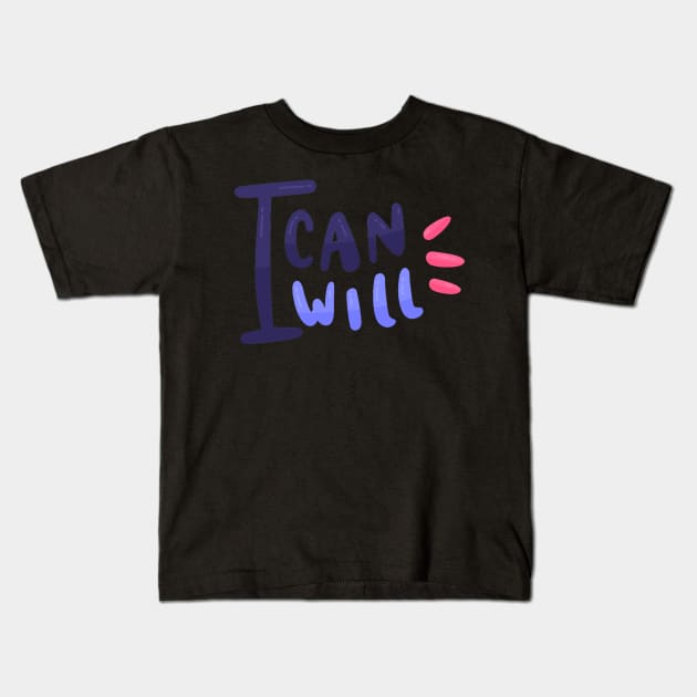 I can I will design Kids T-Shirt by Mako Design 